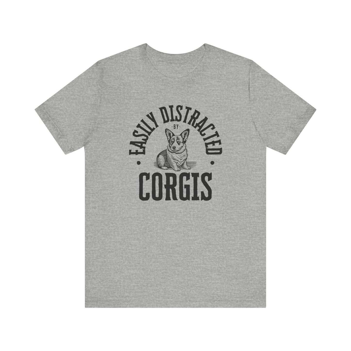 Corgi T-shirt Easily Distracted