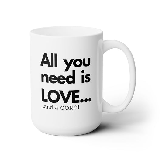 Corgi Mug All You Need is LOVE