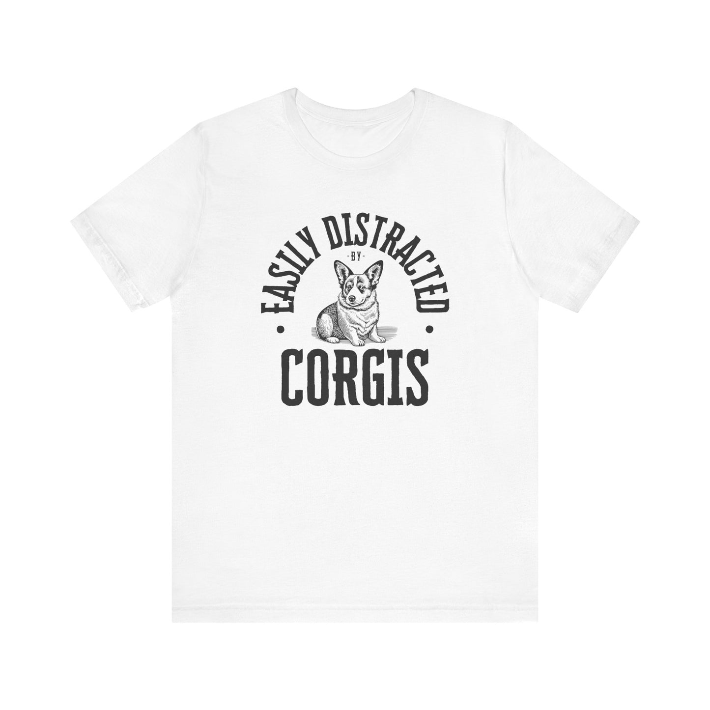 Corgi T-shirt Easily Distracted