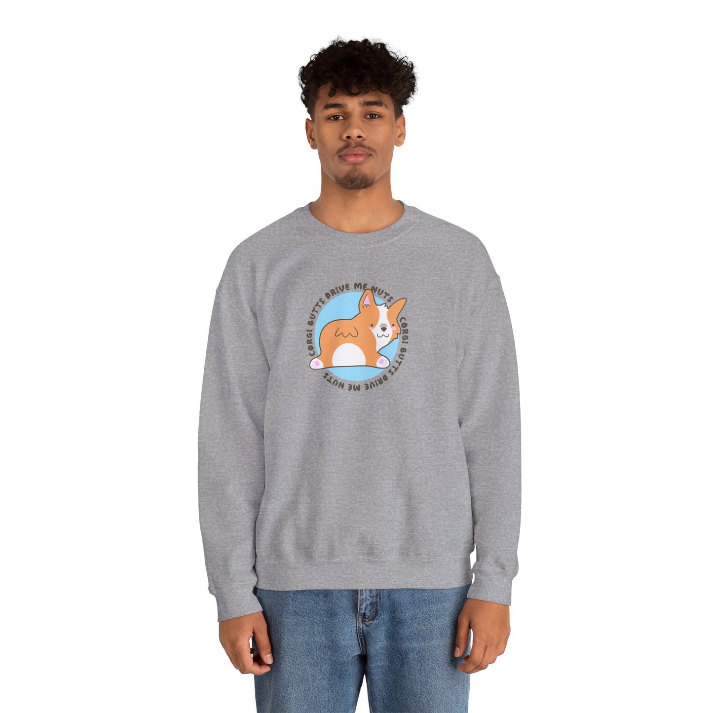Corgi Sweatshirt Butts Drive Me Nuts