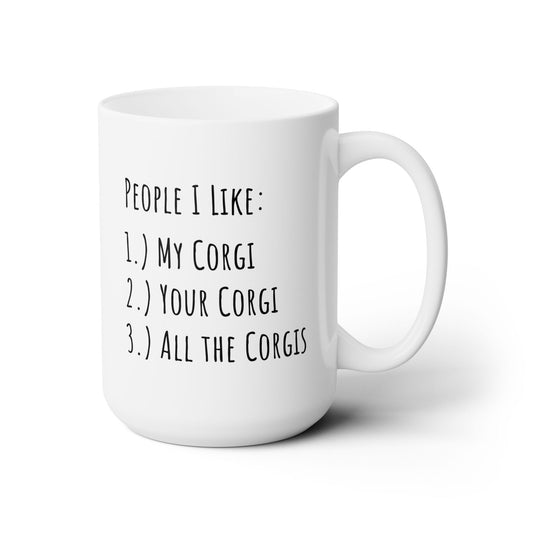 Corgi Mug People I Like
