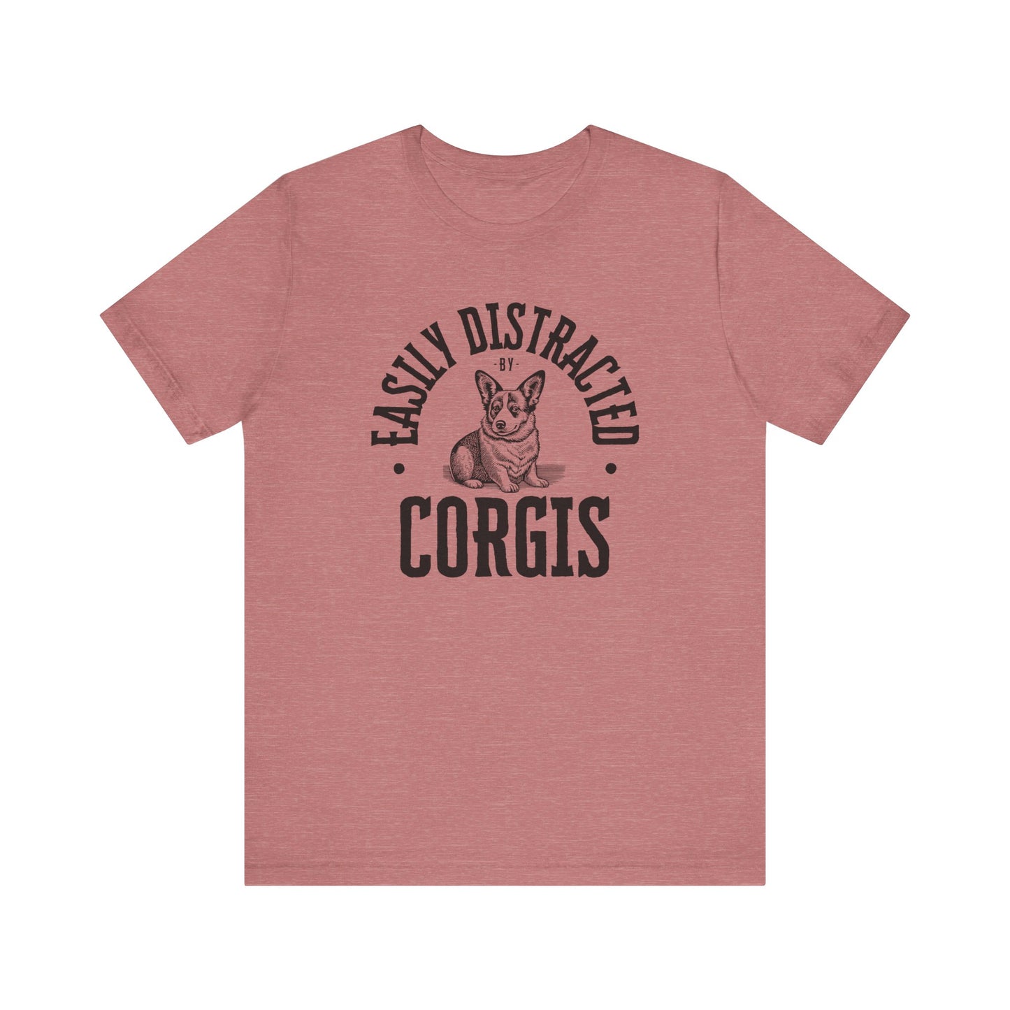 Corgi T-shirt Easily Distracted