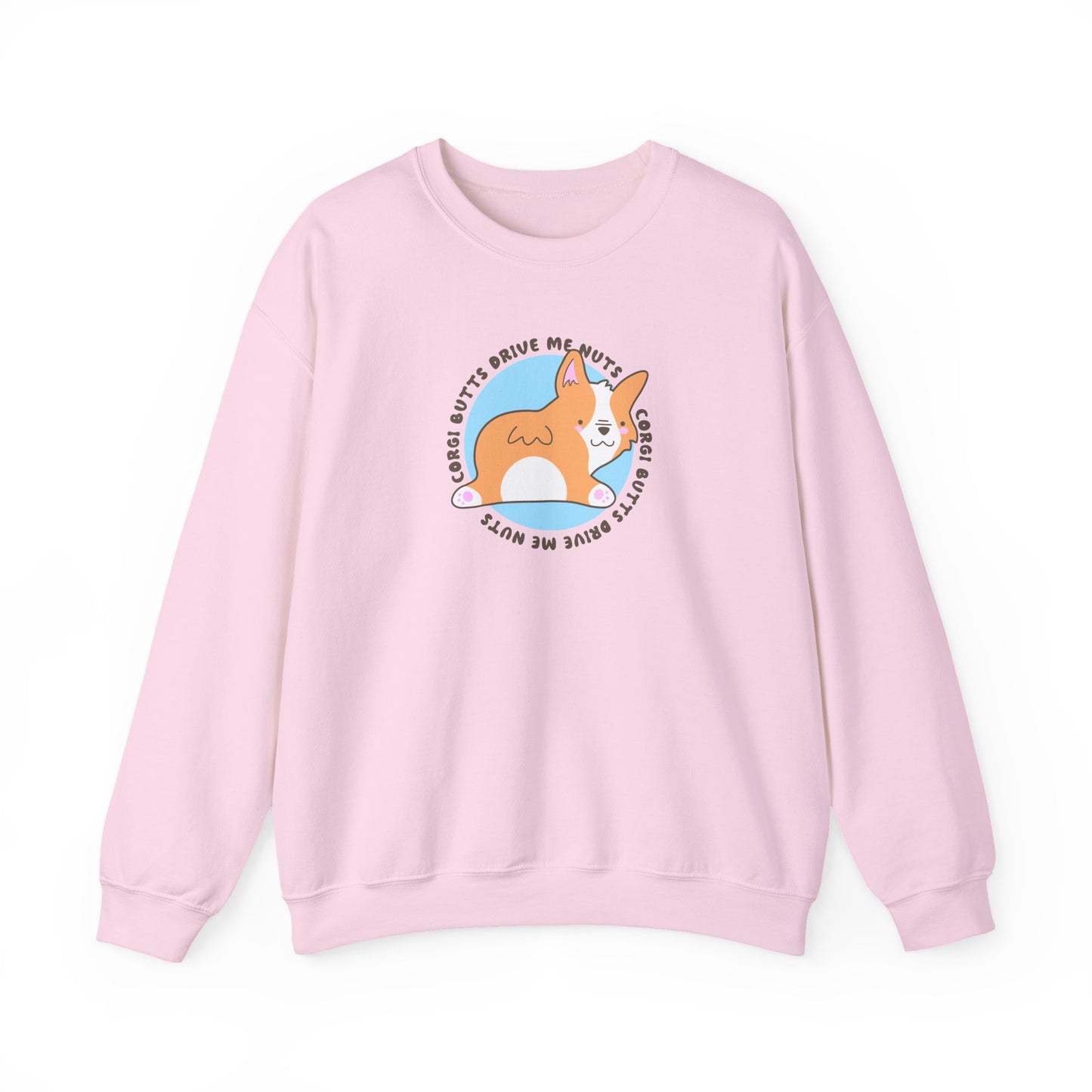 Corgi Sweatshirt Butts Drive Me Nuts