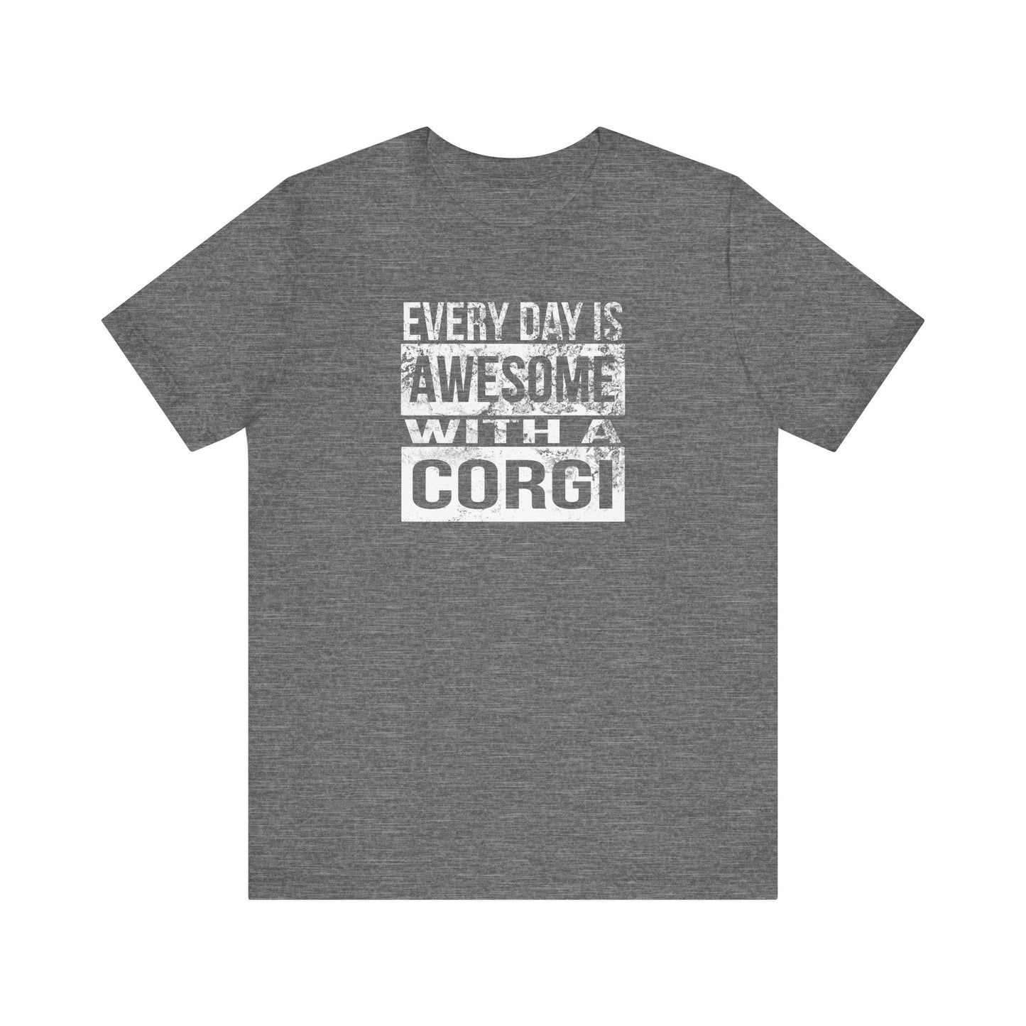 Corgi T-shirt Every Day is Awesome (Distressed)