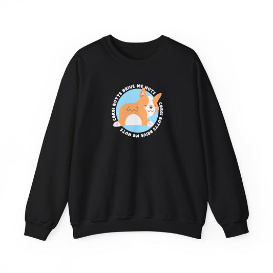 Corgi Sweatshirt Butts Drive Me Nuts