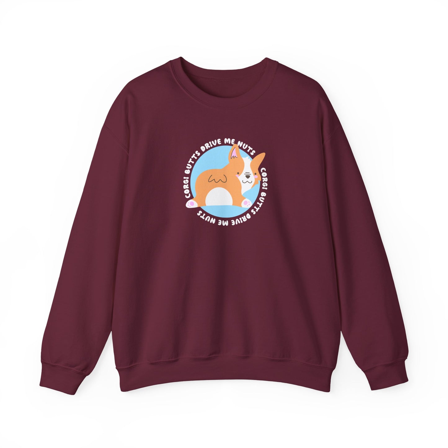 Corgi Sweatshirt Butts Drive Me Nuts