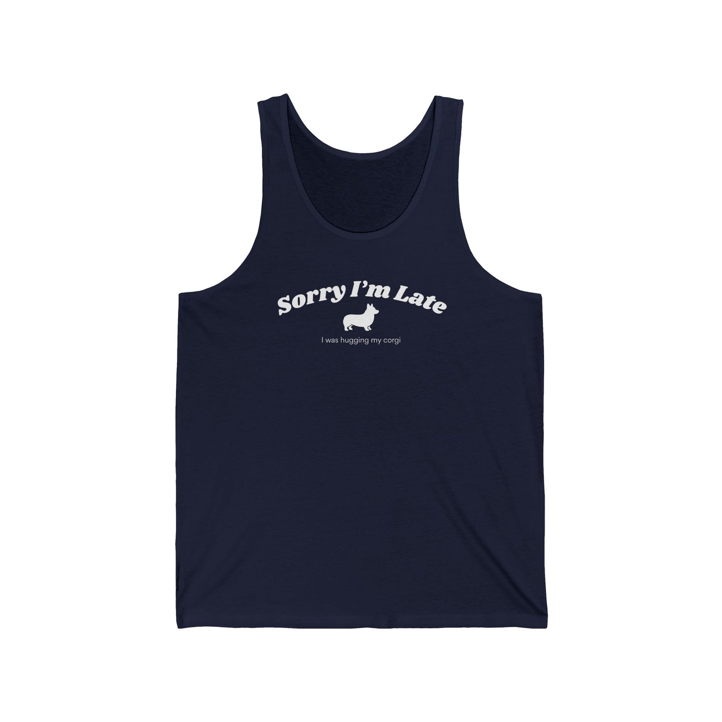 Corgi Tank Top Sorry I'm Late