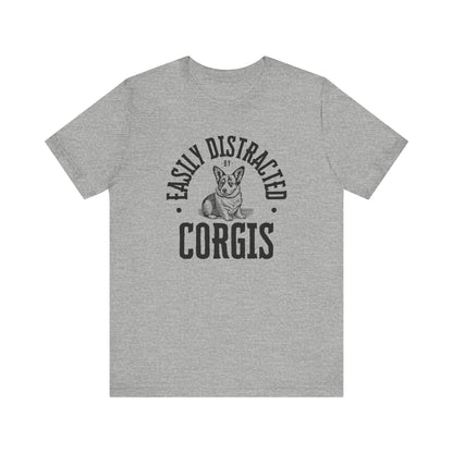 Corgi T-shirt Easily Distracted