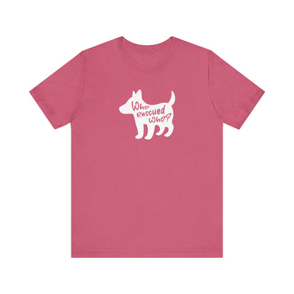T-shirt Who Rescued Who?