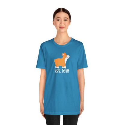 Corgi T-Shirt You Wish