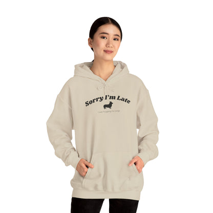 Corgi Hoodie Sorry I'm Late