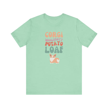 Corgi T-shirt Wigglebutt Potato Loaf