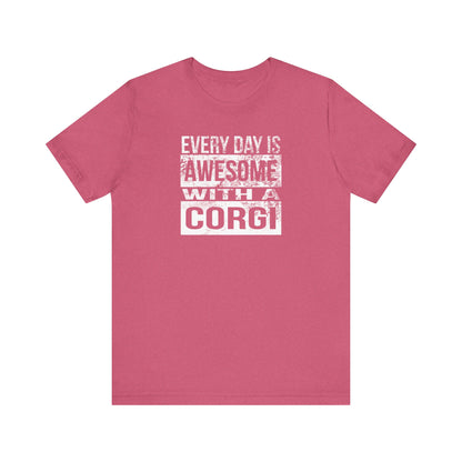 Corgi T-shirt Every Day is Awesome (Distressed)