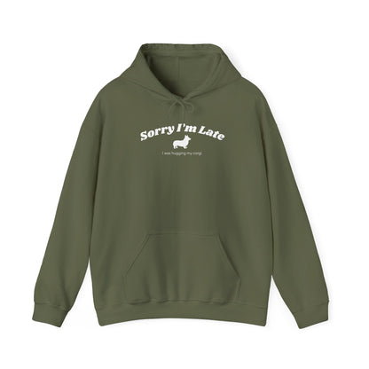 Corgi Hoodie Sorry I'm Late