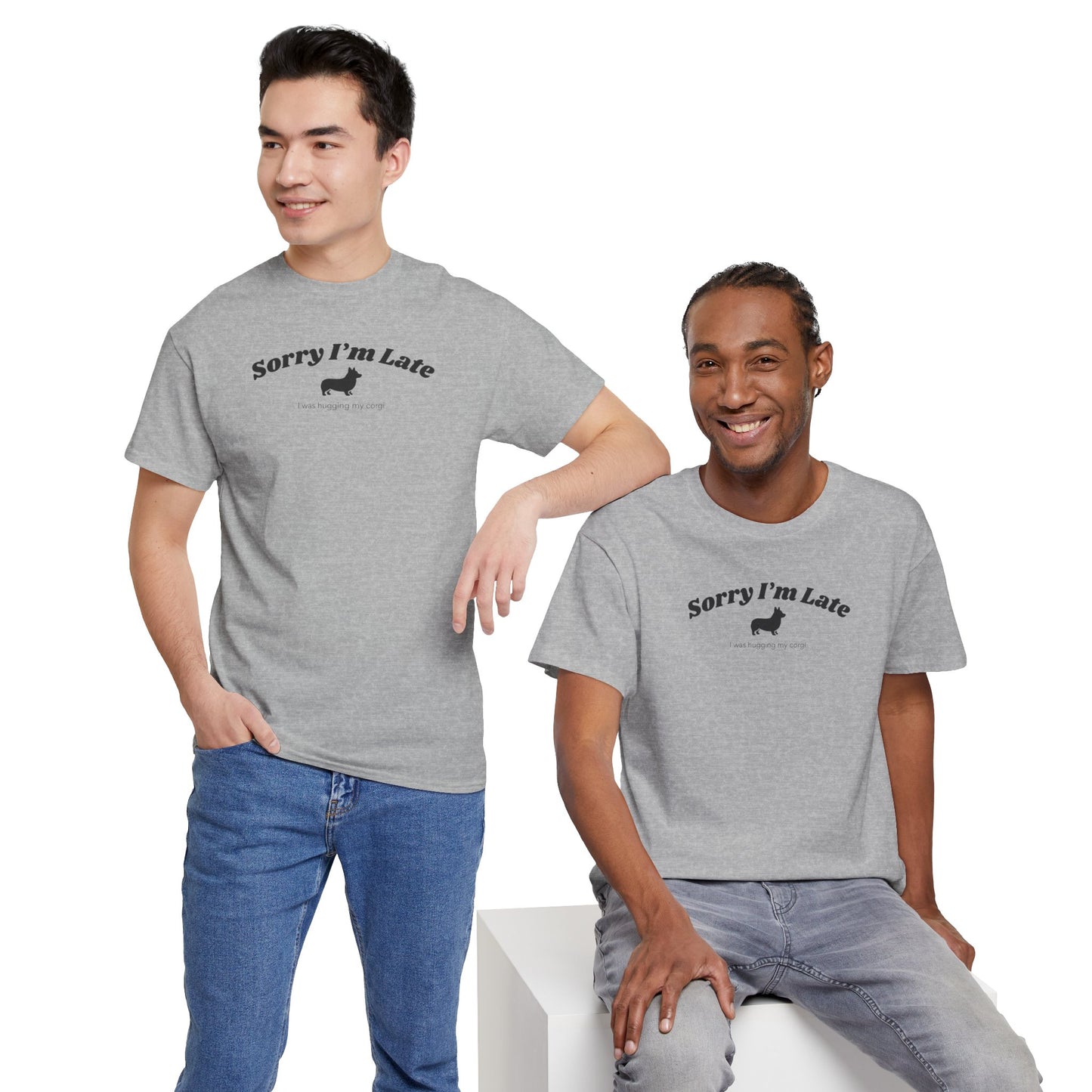 Corgi T-shirt Sorry I'm Late