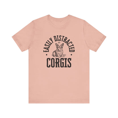 Corgi T-shirt Easily Distracted