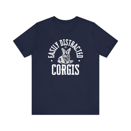 Corgi T-shirt Easily Distracted