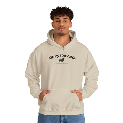 Corgi Hoodie Sorry I'm Late