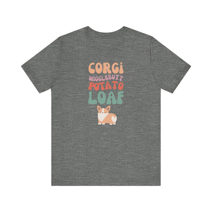 Corgi T-shirt Wigglebutt Potato Loaf