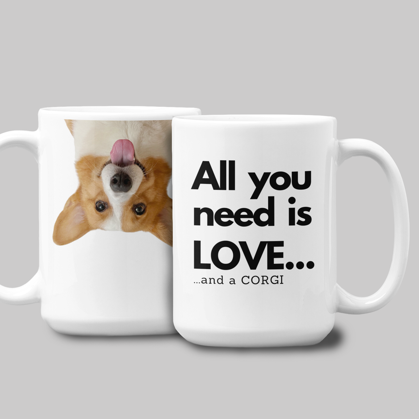 Corgi Mug All You Need is LOVE